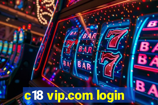 c18 vip.com login